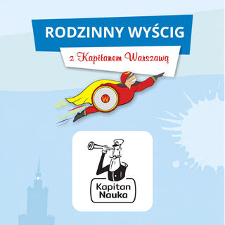 Kapitan Nauka wspiera Kapitana Warszawę! Nowe nagrody w grach miejskich