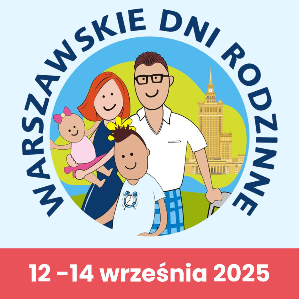 Ruszamy z organizacją Warszawskich Dni Rodzinnych 2025!